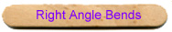 Right Angle Bends